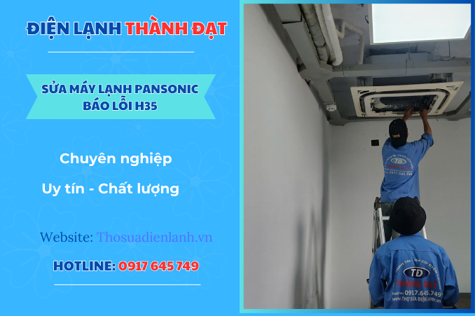 Máy lạnh Panasonic báo lỗi H35 – Nguyên nhân và cách khắc phục