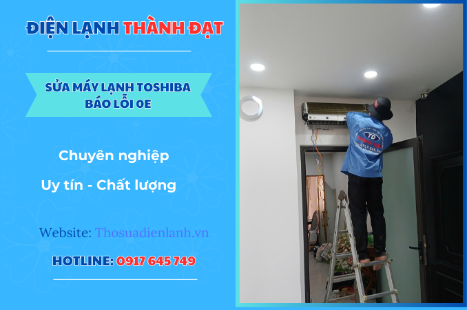 Máy lạnh Toshiba báo lỗi 0E – Nguyên nhân và cách khắc phục