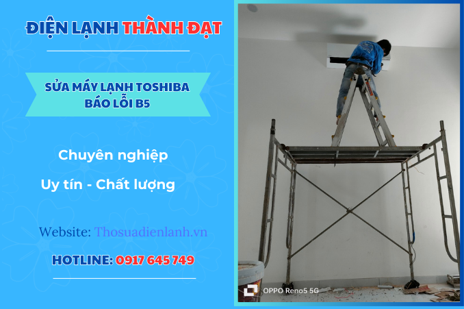 Máy lạnh Toshiba báo lỗi B5 – Nguyên nhân và cách khắc phục