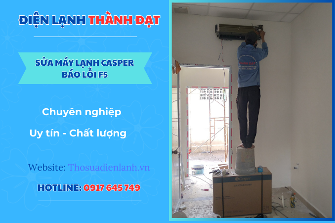 Máy lạnh Casper báo lỗi F5 – Nguyên nhân và cách khắc phục