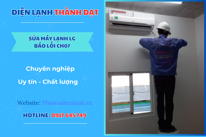 Máy lạnh LG báo lỗi CH07 – Nguyên nhân và cách khắc phục