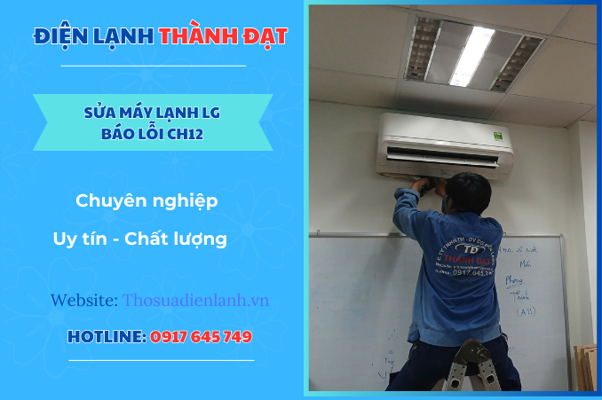 Máy lạnh LG báo lỗi CH12 – Nguyên nhân và cách khắc phục