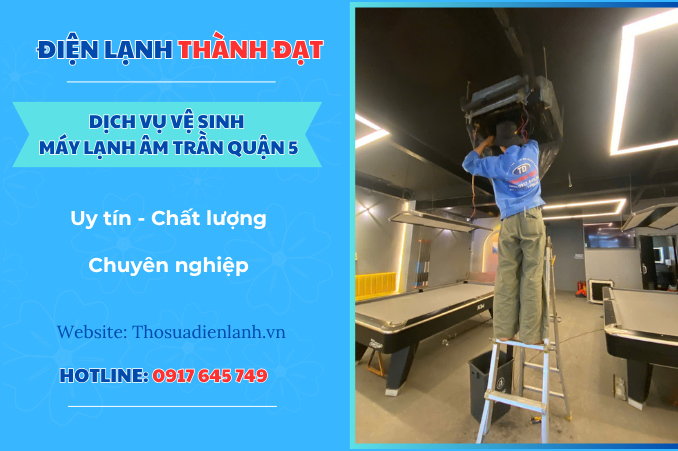 Dịch vụ vệ sinh máy lạnh âm trần quận 5