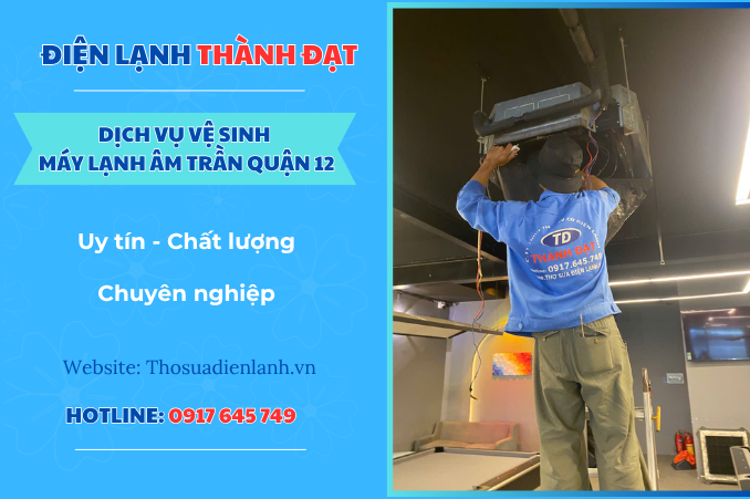 Dịch vụ vệ sinh máy lạnh âm trần quận 12