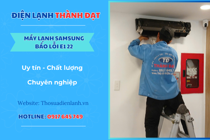 Máy lạnh Samsung báo lỗi E1 22 là lỗi gì