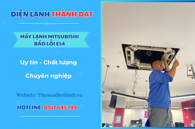 Máy lạnh Mitsubishi báo lỗi E54 là lỗi gì