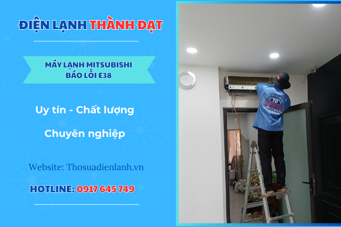 Máy lạnh Mitsubishi báo lỗi E38 là lỗi gì