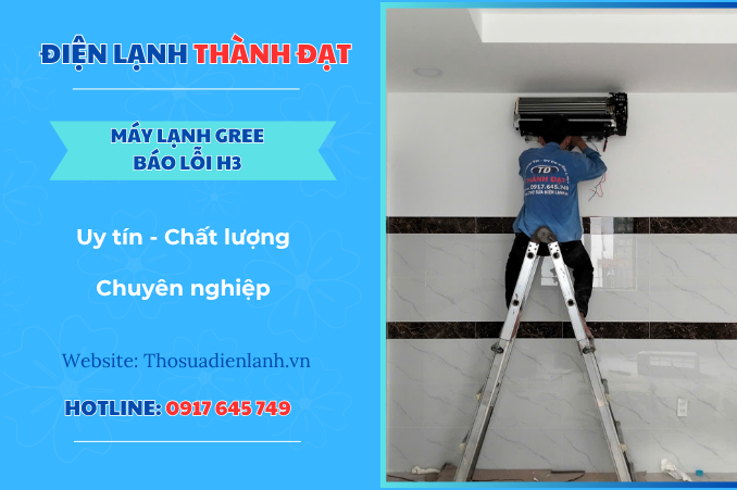 Máy lạnh Gree báo lỗi H3 là lỗi gì