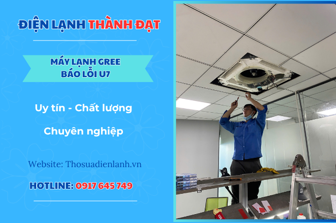 Máy lạnh Gree báo lỗi U7 là lỗi gì