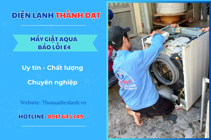 Máy giặt Aqua báo lỗi E4 – Nguyên nhân và cách khắc phục